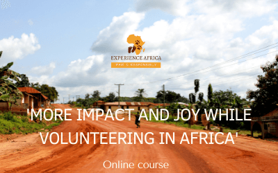 Experience Africa- More impact and joy while volunteering in Africa